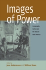 Images of Power : Iconography, Culture and the State in Latin America - eBook