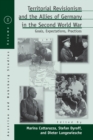 Territorial Revisionism and the Allies of Germany in the Second World War : Goals, Expectations, Practices - Book