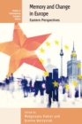 Memory and Change in Europe : Eastern Perspectives - eBook