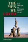 The Men We Loved : Male Friendship and Nationalism in Israeli Culture - eBook