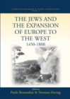 The Jews and the Expansion of Europe to the West, 1450-1800 - eBook