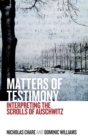 Matters of Testimony : Interpreting the Scrolls of Auschwitz - Book