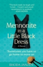 Mennonite in a Little Black Dress : A Memoir of Going Home - Book