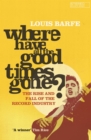 Where Have All the Good Times Gone? - eBook