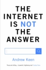 The Internet is Not the Answer - Book
