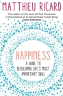 Happiness : A Guide to Developing Life's Most Important Skill - eBook