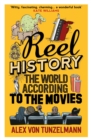 Reel History : The World According to the Movies - Book