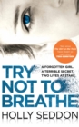 Try Not to Breathe : Gripping psychological thriller bestseller and perfect holiday read - Book