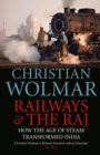 Railways and The Raj : How the Age of Steam Transformed India - eBook