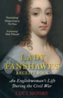 Lady Fanshawe's Receipt Book : An Englishwoman's Life During the Civil War - Book