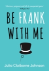 Be Frank with Me - Book