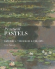 Practical Pastels : Materials, Techniques & Projects - Book