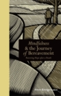 Mindfulness & the Journey of Bereavement : Restoring Hope after a Death - eBook