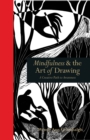 Mindfulness & the Art of Drawing : A Creative Path to Awareness - Book