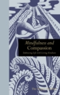 Mindfulness and Compassion : Embracing Life with Loving-Kindness - Book