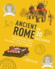 Ancient Rome in 30 Seconds : 30 fascinating topics for time travellers, explainedin half a minutes - Book