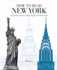 How to Read New York : A Crash Course in Big Apple Architecture - Book