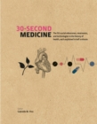 30-Second Medicine : The 50 crucial milestones, treatments and technologies in the history of health, each explained in half a minute - Book