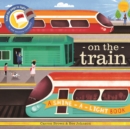 On the Train : A shine-a-light book - Book