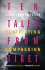 Ten Tales from Tibet : Cultivating Compassion - Book
