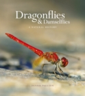 Dragonflies & Damselfies : A natural history - Book