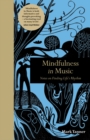 Mindfulness in Music : Notes on Finding Life's Rhythm - Book