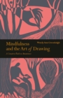 Mindfulness & the Art of Drawing : A Creative Path to Awareness - Book