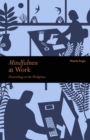 Mindfulness at Work : Flourishing in The Workplace - Book