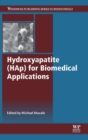 Hydroxyapatite (HAP) for Biomedical Applications - Book