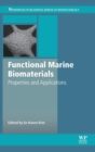 Functional Marine Biomaterials : Properties and Applications - Book