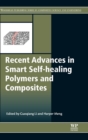 Recent Advances in Smart Self-healing Polymers and Composites - Book