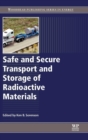 Safe and Secure Transport and Storage of Radioactive Materials - Book