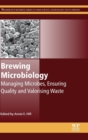 Brewing Microbiology : Managing Microbes, Ensuring Quality and Valorising Waste - Book