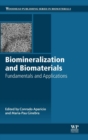 Biomineralization and Biomaterials : Fundamentals and Applications - Book