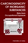 Carcinogenicity of Inorganic Substances : Risks From Occupational Exposure - eBook