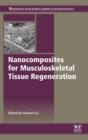 Nanocomposites for Musculoskeletal Tissue Regeneration - Book