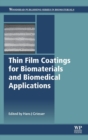 Thin Film Coatings for Biomaterials and Biomedical Applications - Book