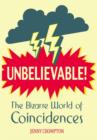 Unbelievable! : The Bizarre World of Coincidences - eBook