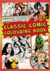 The Classic Comic Colouring Book : Creative Colouring for Grown-ups - Book
