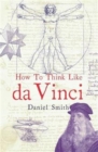 How to Think Like Da Vinci - Book