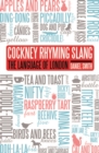 Cockney Rhyming Slang : The Language of London - Book