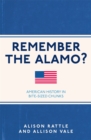 Remember the Alamo? : American History in Bite-Sized Chunks - Book