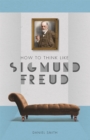 How to Think Like Sigmund Freud - Book