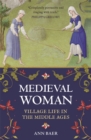 Medieval Woman : Village Life in the Middle Ages - Book