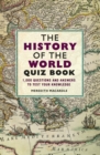 The History of the World Quiz Book : 1,000 Questions and Answers to Test Your Knowledge - eBook