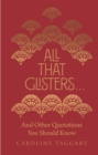All That Glisters ... : And Other Quotations You Should Know - Book