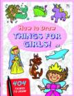 How to Draw Things for Girls - Book