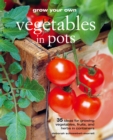 Grow Your Own Vegetables in Pots - eBook