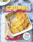 The Crumbs Family Cookbook : 150 Really Quick and Very Easy Recipes - Book