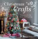 Christmas Crafts : 35 Projects for the Home and for Giving - Book